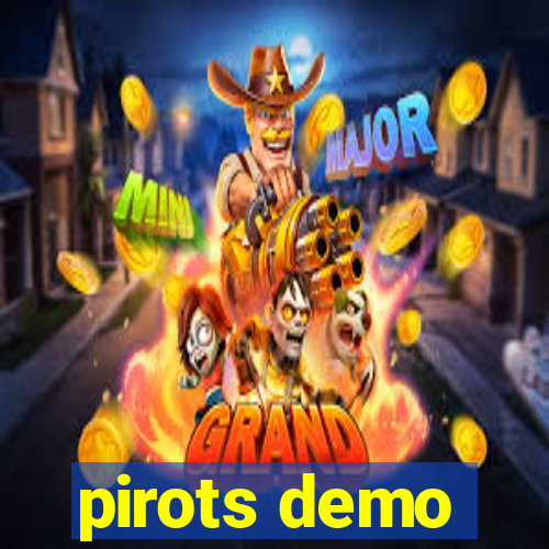 pirots demo